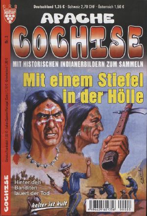 [Apache Cochise 03] • Mit einem Stiefel in der Höelle